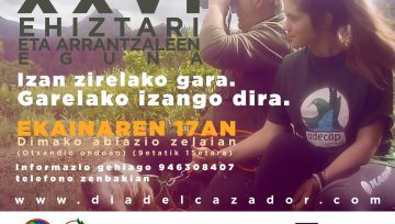 Ekainaren 17an. XXVI Ehiztari eta arrantzaleen eguna. "IZAN ZIRELAKO GARA. GARELAKO IZANGO DIRA"